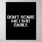 Funny Humor Sarcastic Quote _ Don't E Me I Easily  Poster (Voorkant)