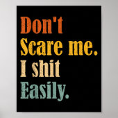 Funny Humor Sarcastic Quote _ Don't E Me I Easily  Poster (Voorkant)