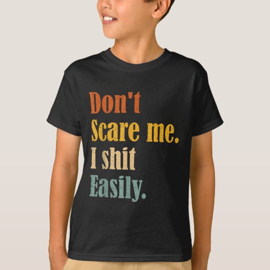 Funny Humor Sarcastic Quote _ Don't E Me I Easily  T-shirt (Voorkant)