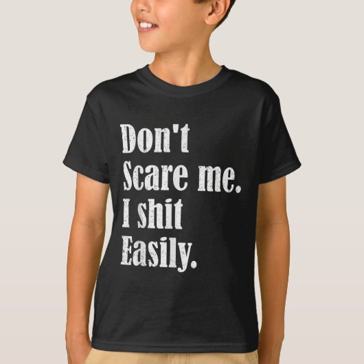 Funny Humor Sarcastic Quote _ Don't E Me I Easily  T-shirt (Voorkant)