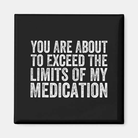 Funny Humor Sarcastic Signs That Make People Laugh Magneet (Voorkant)