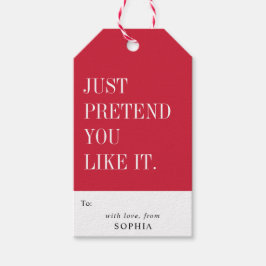 Funny Humorous Just Pretend You Like It Cadeaulabel