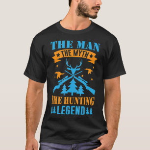 Funny Hunter - het Man van de mythe en de jachtleg T-shirt