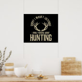 Funny Hunter Quote Gezegde Deer Venison Elk Hunter Poster (Keuken)