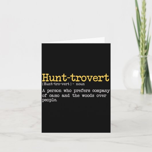 Funny Hunting Quote For Hunters Men Hunt-trovert H Kaart (Voorkant)
