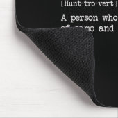 Funny Hunting Quote For Hunters Men Hunt-trovert H Muismat (Hoek)