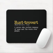 Funny Hunting Quote For Hunters Men Hunt-trovert H Muismat (Met muis)
