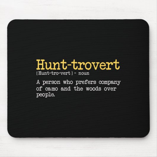 Funny Hunting Quote For Hunters Men Hunt-trovert H Muismat (Voorkant)