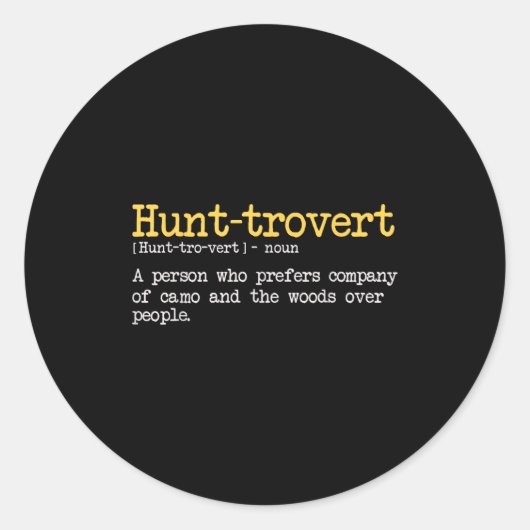Funny Hunting Quote For Hunters Men Hunt-trovert H Ronde Sticker (Voorkant)