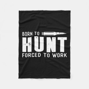 Funny Hunting Shirten Mannen, geboren in Hunt gedw Fleece Deken