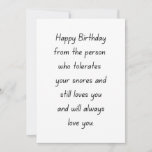 Funny Husband Birthday Card Feestdagenkaart<br><div class="desc">Een grappige verjaardagskaart voor man, vriend, verloofde met sarcastische verjaardagswensen. We weten allemaal hoe uitdagend het is om de snores van onze geliefde te tolereren. Dit verjaardagsgeschenk is niet alleen grappig, maar ook romantisch omdat de boodschap die wordt overgebracht van liefde is. Dus maak je geliefde een glimlach en herinner...</div>