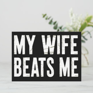 Funny Husband Birthday Sarcastic My Wife Beats Me  Kaart