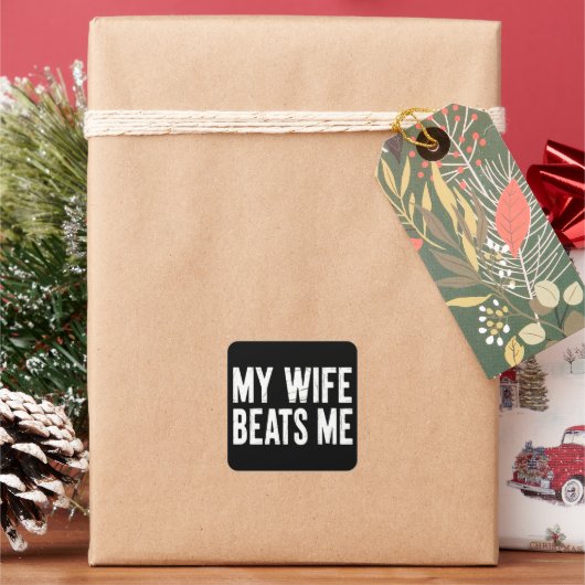Funny Husband Birthday Sarcastic My Wife Beats Me  Vierkante Sticker (Feestdagen)