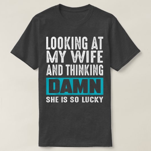 Funny Husband Mannen T-shirt van vrouw Sarcastisch (Design voorkant)