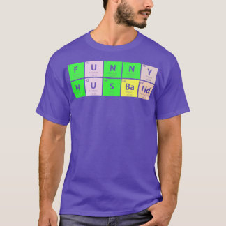 Funny Husband Periodic Table T-shirt