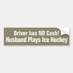Funny, Husband Plays Ice Hockey Bumpersticker