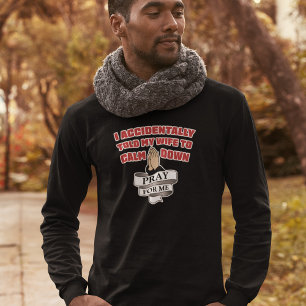 Funny Husband Quote - Bid voor mij T-shirt