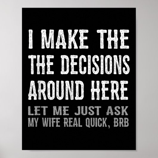 Funny Husband Quote - Let Me Ask My Wife Gift  Poster (Voorkant)
