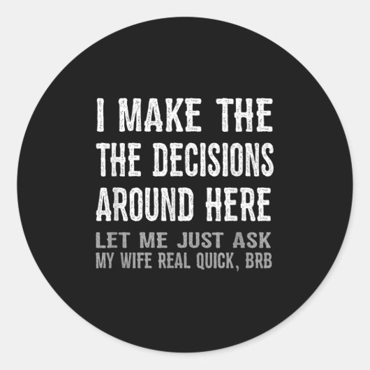 Funny Husband Quote - Let Me Ask My Wife Gift Ronde Sticker (Voorkant)