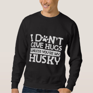 Funny Husky Quote Trui