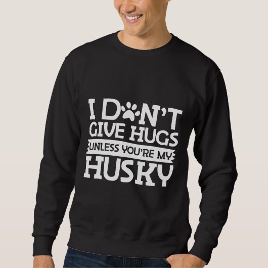 Funny Husky Quote Trui (Voorkant)