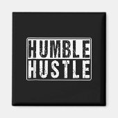 Funny Hustle Gift For Men And Women Cool Humble In Magneet (Voorkant)