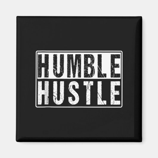 Funny Hustle Gift For Men And Women Cool Humble In Magneet (Voorkant)