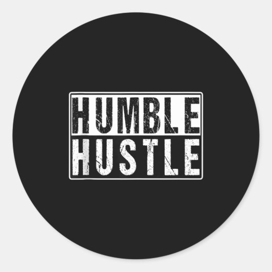 Funny Hustle Gift For Men And Women Cool Humble In Ronde Sticker (Voorkant)