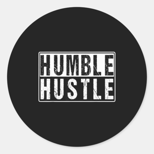 Funny Hustle Gift For Men And Women Cool Humble In Ronde Sticker (Voorkant)