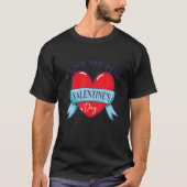 Funny huurde me voor Valentijnsdag T-shirt (Voorkant)