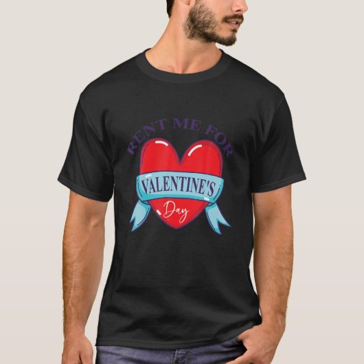 Funny huurde me voor Valentijnsdag T-shirt (Voorkant)