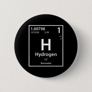 Funny Hydrogen Chemical Element Periodic Table Ronde Button 5,7 Cm