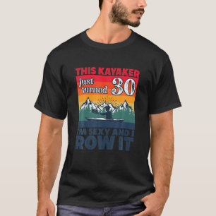 Funny I 30e verjaardag ik rij het in Kayak Canoe R T-shirt