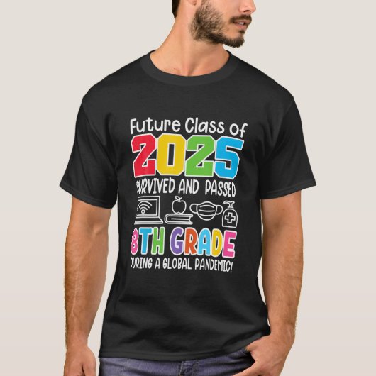 Funny I 8e klas I Future class of 2025 I School T-shirt (Voorkant)
