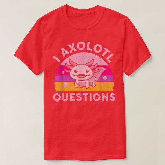 Funny I Aolotl vraagt Cute Salamander Kind Ma D T-shirt (Design voorkant)