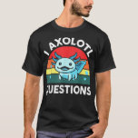 Funny I Aolotl vraagt om Vintage Aolotl Japan T-shirt<br><div class="desc">Funny I Aolotl Vragen Cute Aolotl Japan Anime .sales, sale, kleinhandel, kleinhandel, winkel, amazon, prijs, e-commerce, winkelen, winkel, online winkelen, mode, kleding, winkelwagen, shoppingday, etsy, verkoop, vandaag, Blackfriday, etsyshop, code, klein, deals, business, kerstman, online winkels, internetdag, cybermonday korting, gratis, promo, freeshipping, promocode, liefde, epiconetsy, boutique, online winkel, appstore, job, manager,...</div>