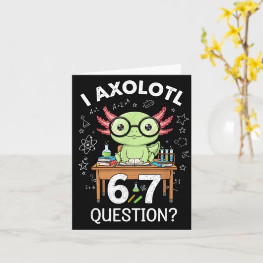 Funny I Axolotl 67 Questions Science Axolotl Boys Kaart (Gele Bloem)