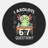 Funny I Axolotl 67 Questions Science Axolotl Boys Ronde Sticker (Voorkant)