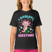 Funny I Axolotl Vragen Cute Axolotls Kawaii Kind T-shirt (Voorkant)