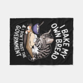 Funny I Bake My Own Bread And Dont Trust The Gove  Fleece Deken (Voorkant (Horizontaal))