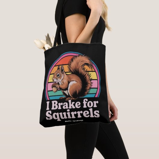 Funny I Brake For Squirrels Gift Animal Lovers Tote Bag (Dichtbij)