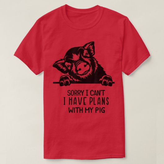 Funny I can't I have plans with my pig T-shirt (Design voorkant)