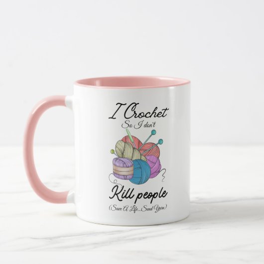 Funny I Crochet Save A Life Yarn Art Mok (Links)