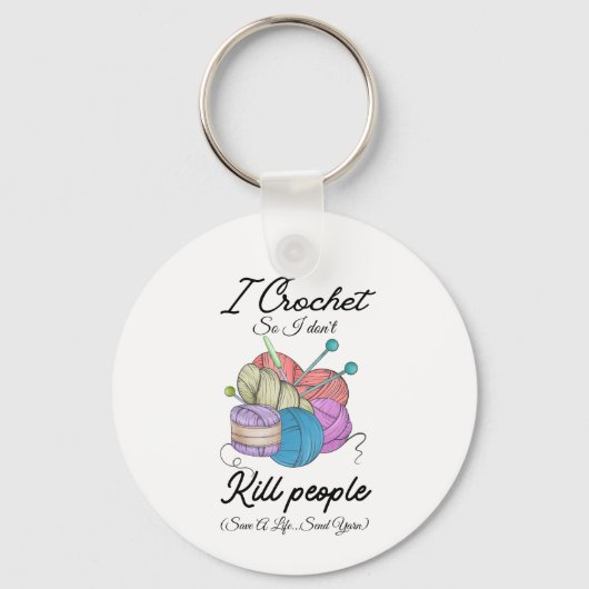 Funny I Crochet Save A Life Yarn Art Sleutelhanger (Voorkant)