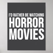 Funny I D Rather Be Watching Horror Movies  Poster (Voorkant)
