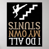 Funny I Do All My Own Stairs Stunts Ide Down  Poster (Voorkant)
