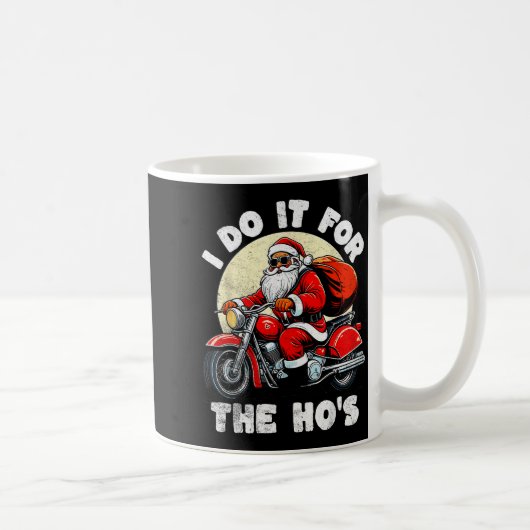 Funny I Do It For The Ho's Christmas Biker Santa M Koffiemok (Rechts)