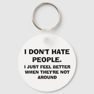 Funny "I DON HATE PEOPLE" Button Sleutelhanger