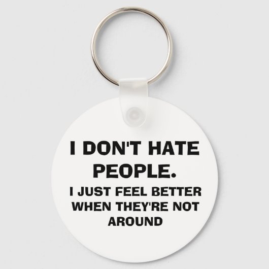 Funny "I DON HATE PEOPLE" Button Sleutelhanger (Voorkant)