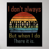Funny I Don't Always Whoomp But When I Do There It Poster (Voorkant)